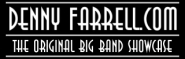DennyFarrell.com - The Original Big Band Showcase